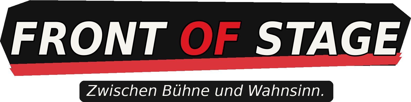 FRONT OF STAGE – Zwischen Bühne und Wahnsinn.